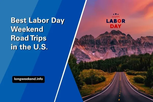 Best Labor Day Weekend Road Trips in the U.S.