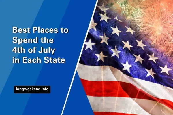 Best Places to Spend the 4th of July in Each State
