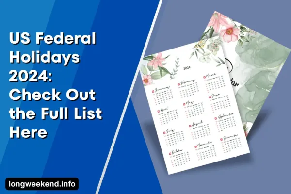 US Federal Holidays 2024: Check out the Full List Here