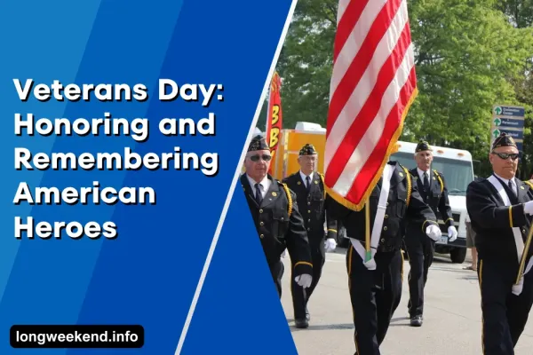 Veterans Day: Honoring and Remembering American Heroes